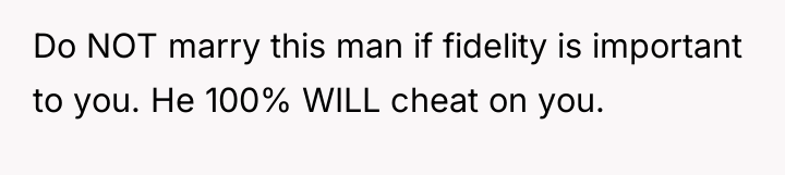 Do NOT marry this man if fidelity is important to...