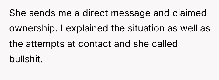 She sends me a direct message and claimed ownership. I...
