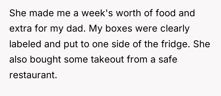 She made me a week's worth of food and extra...