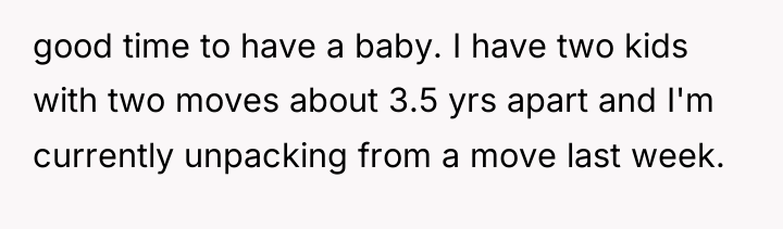 good time to have a baby. I have two kids...