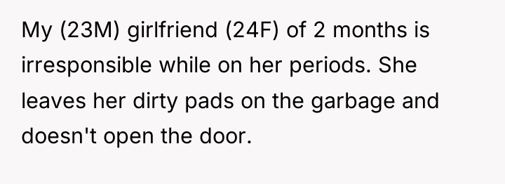 My (23M) girlfriend (24F) of 2 months is irresponsible while...