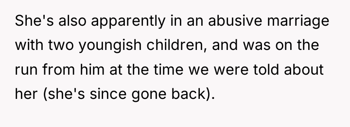 She's also apparently in an abusive marriage with two youngish...