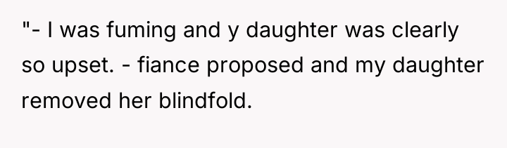 "- I was fuming and y daughter was clearly so...