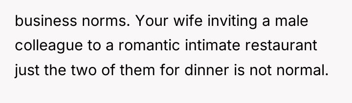business norms. Your wife inviting a male colleague to a...