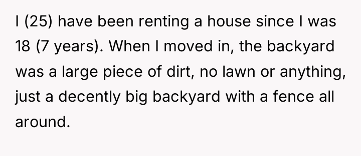 I (25) have been renting a house since I was...