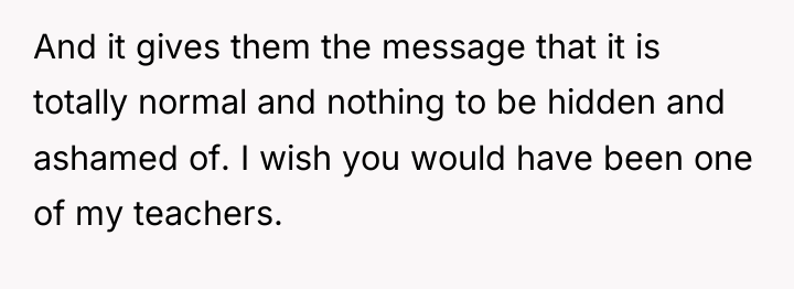 And it gives them the message that it is totally...