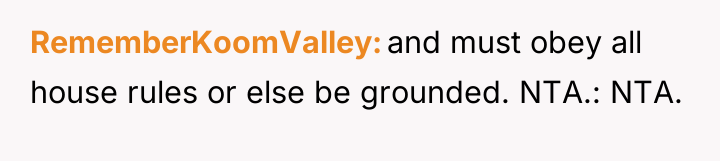 RememberKoomValley and must obey all house rules or else be...