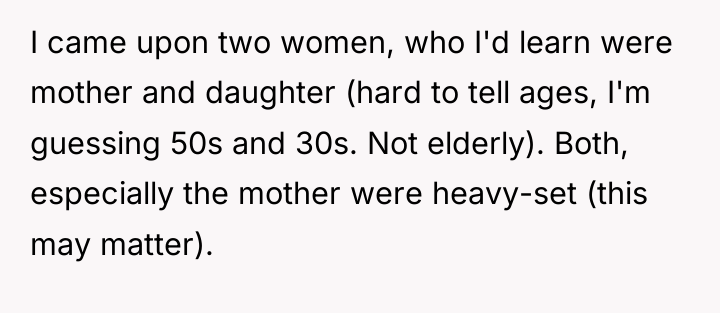 I came upon two women, who I'd learn were mother...