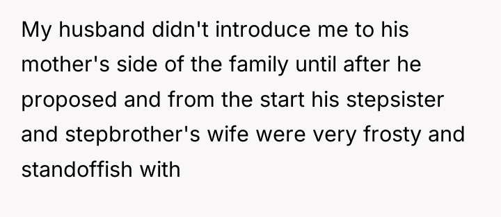 My husband didn't introduce me to his mother's side of...