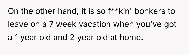 On the other hand, it is so f**kin' bonkers to...