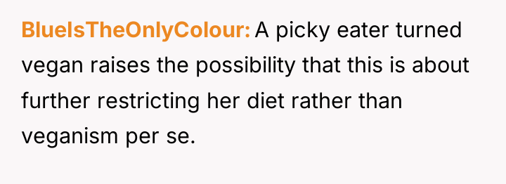 BlueIsTheOnlyColour A picky eater turned vegan raises the possibility that...