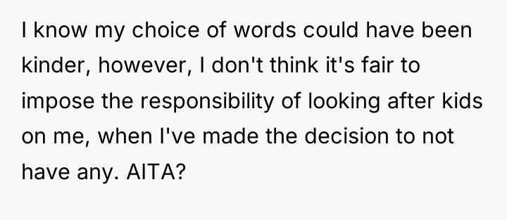 I know my choice of words could have been kinder,...