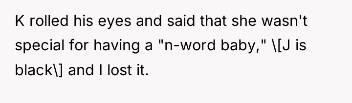 K rolled his eyes and said that she wasn't special...