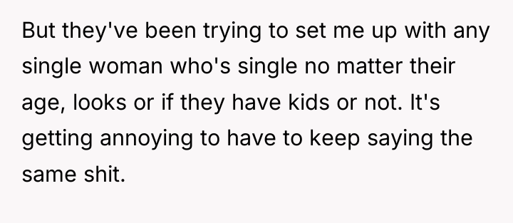 But they've been trying to set me up with any...