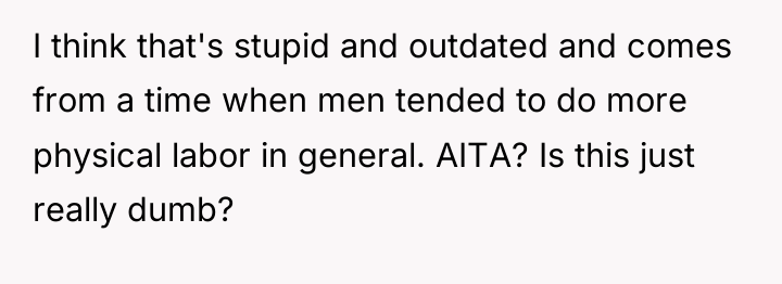 I think that's stupid and outdated and comes from a...