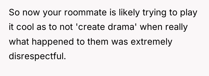 So now your roommate is likely trying to play it...
