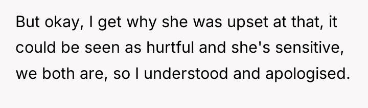 But okay, I get why she was upset at that,...