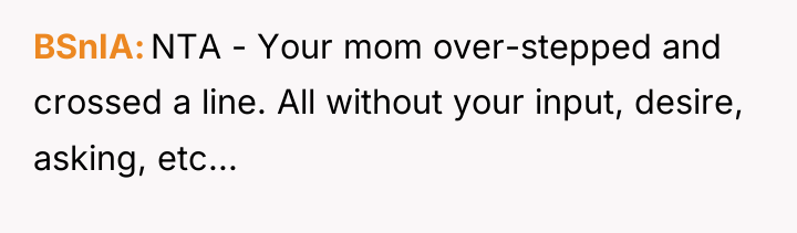 BSnIA NTA - Your mom over-stepped and crossed a line....