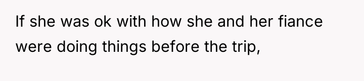 If she was ok with how she and her fiance...