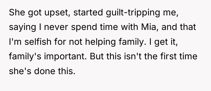 She got upset, started guilt-tripping me, saying I never spend...