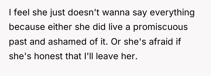 I feel she just doesn't wanna say everything because either...