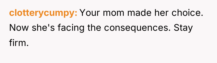 clotterycumpy Your mom made her choice. Now she's facing the...