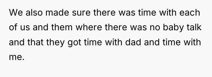 We also made sure there was time with each of...