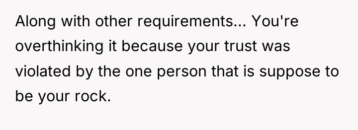 Along with other requirements... You're overthinking it because your trust...