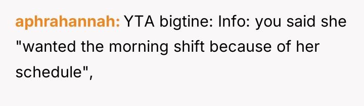 aphrahannah YTA bigtine: Info: you said she "wanted the morning...
