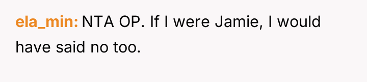 ela_min NTA OP. If I were Jamie, I would have...