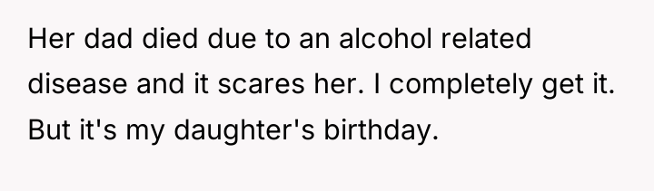 Her dad died due to an alcohol related disease and...