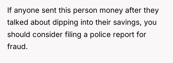 If anyone sent this person money after they talked about...