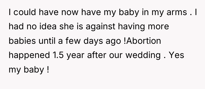 I could have now have my baby in my arms...