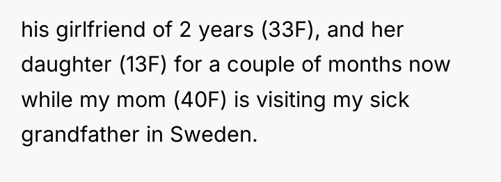 his girlfriend of 2 years (33F), and her daughter (13F)...