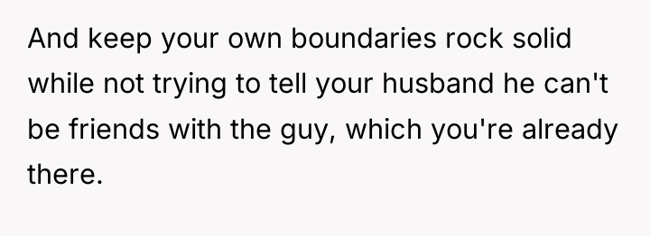 And keep your own boundaries rock solid while not trying...