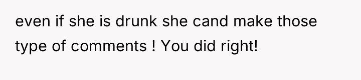 even if she is drunk she cand make those type...
