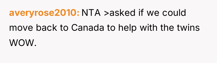 averyrose2010 NTA >asked if we could move back to Canada...