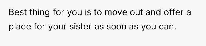 Best thing for you is to move out and offer...