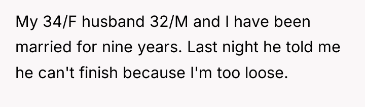 My 34/F husband 32/M and I have been married for...