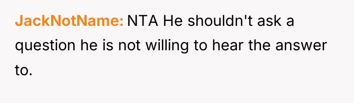 JackNotName NTA He shouldn't ask a question he is not...