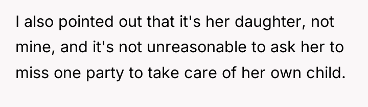 I also pointed out that it's her daughter, not mine,...