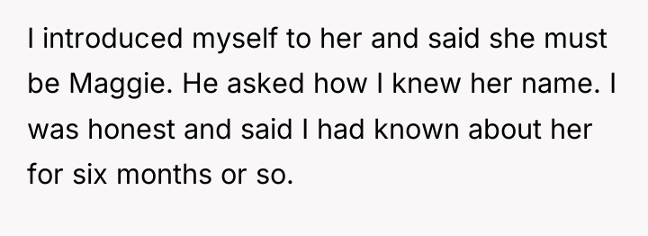 I introduced myself to her and said she must be...