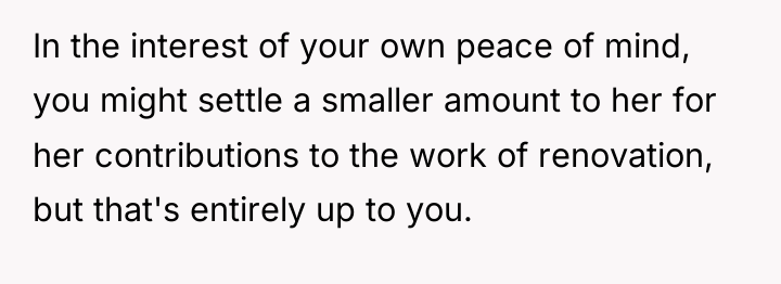In the interest of your own peace of mind, you...