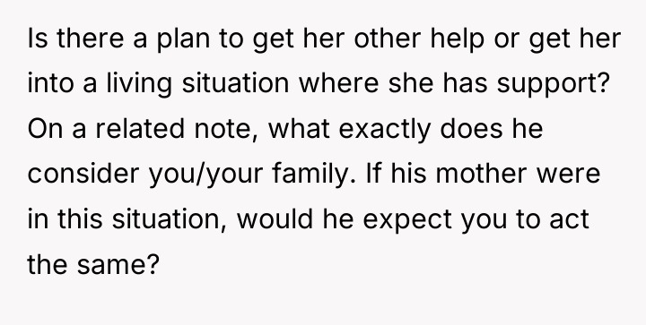 Is there a plan to get her other help or...