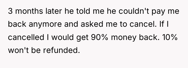 3 months later he told me he couldn't pay me...