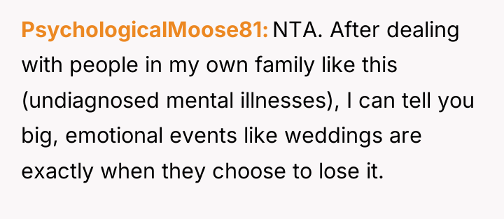 PsychologicalMoose81 NTA. After dealing with people in my own family...