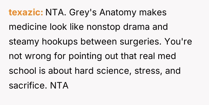 texazic NTA. Grey's Anatomy makes medicine look like nonstop drama...