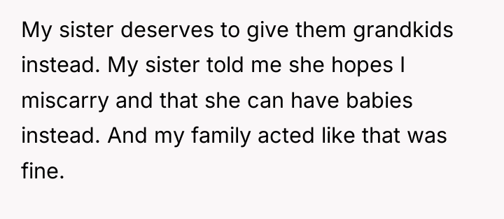My sister deserves to give them grandkids instead. My sister...