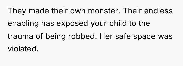 They made their own monster. Their endless enabling has exposed...