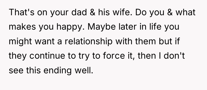 That's on your dad & his wife. Do you &...